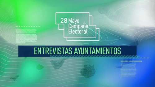 Entrevistas a los candidatos y candidatas a los Ayuntamientos durante la campaña electoral en Canarias 2023