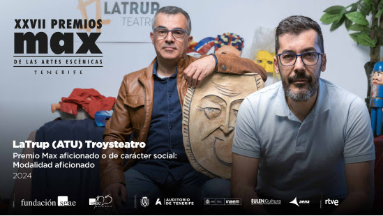 Antonio Fumero y José David Santos, de LaTrup Asociacion Teatral Universitaria Troysteatro,  Premio Max aficionado o de carácter social 2024. Modalidad: aficionado. LATRUP ASOCIACION TEATRAL UNIVERSITARIA 