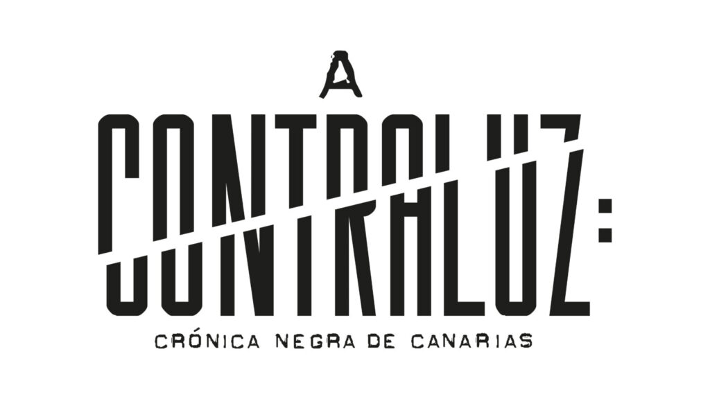 A contraluz: Crónica negra de Canarias