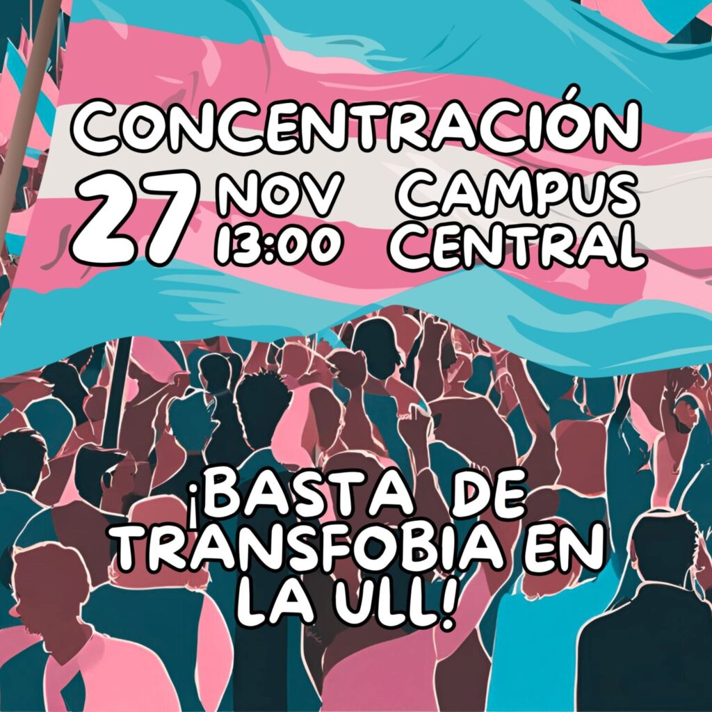 Colectivos LGBTIQA+ denuncian transfobia en la ULL. Cartel de la concentración convocada para este miércoles 27 de noviembre en el Campus de la ULL.