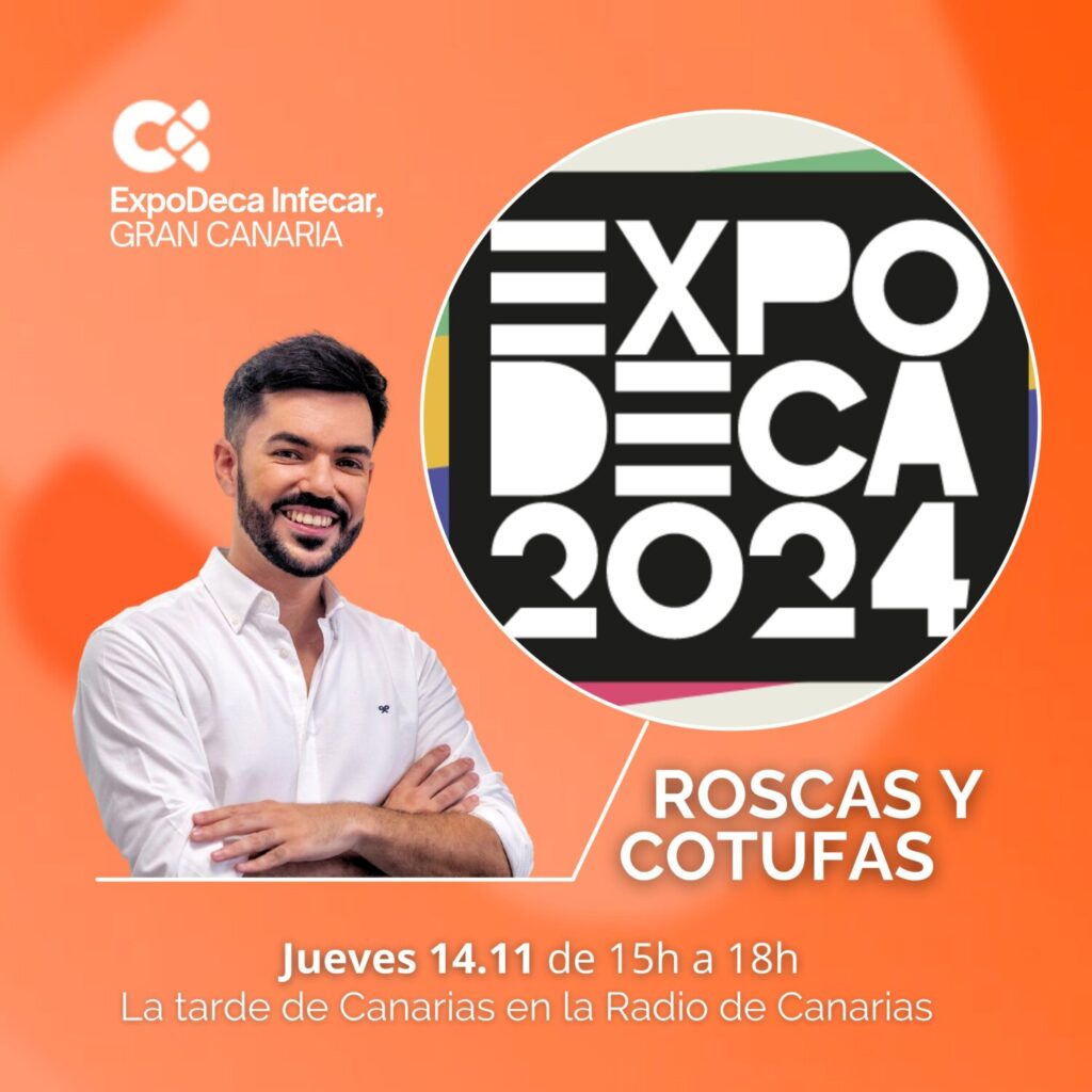 'Roscas y cotufas' de La Radio Canaria participa en ExpoDeca este jueves 14 de noviembre a partir de las 16:05 horas